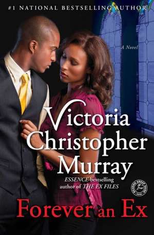 Forever an Ex de Victoria Christopher Murray