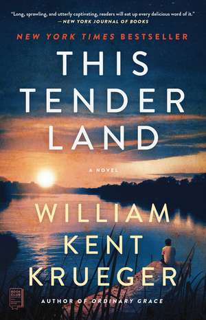 This Tender Land: A Novel de William Kent Krueger