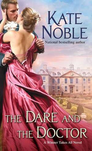 The Dare and the Doctor de Kate Noble