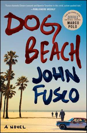 Dog Beach: A Novel de John Fusco