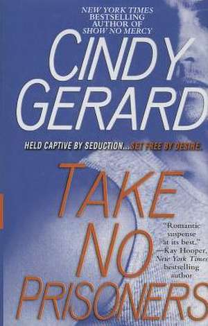 Take No Prisoners de Cindy Gerard