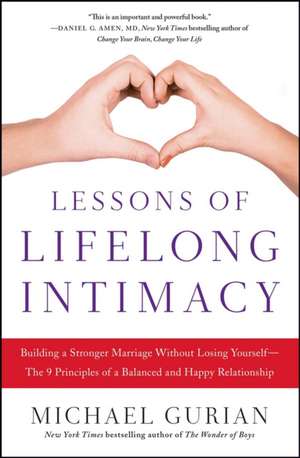 Lessons of Lifelong Intimacy de Michael Gurian