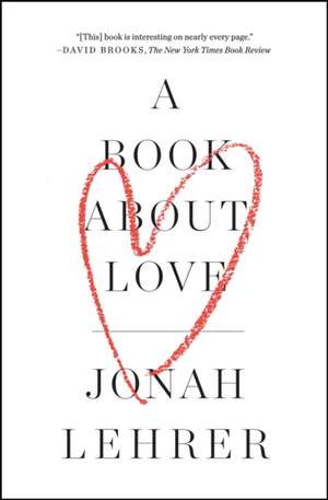 A Book about Love de Jonah Lehrer