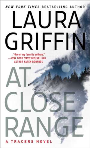 At Close Range de Laura Griffin