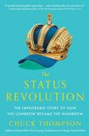 The Status Revolution de Chuck Thompson