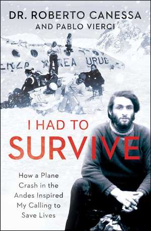 I Had to Survive de Roberto Canessa