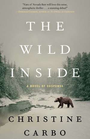 The Wild Inside: A Novel of Suspense de Christine Carbo