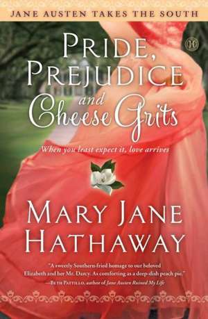 Pride, Prejudice and Cheese Grits de Mary Jane Hathaway