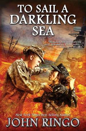 To Sail a Darkling Sea de John Ringo