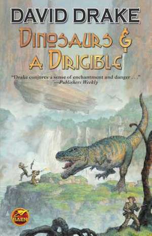 Dinosaurs and a Dirigible de David Drake