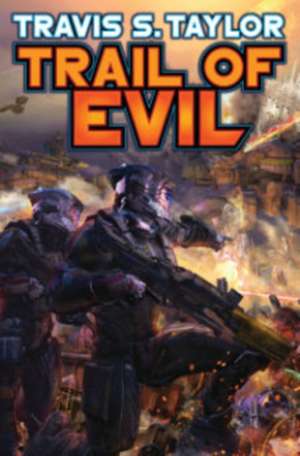 Trail of Evil de Travis S Taylor