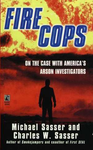 Fire Cops de Michael Sasser