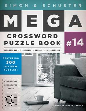 Simon & Schuster Mega Crossword Puzzle Book #14 de John M. Samson