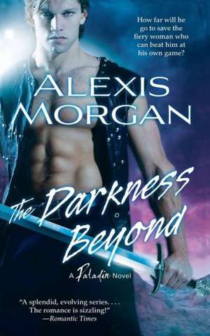 The Darkness Beyond de Alexis Morgan