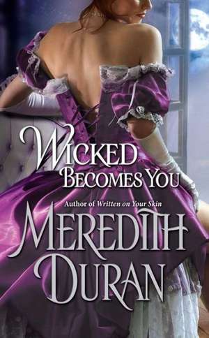 Wicked Becomes You de Meredith Duran