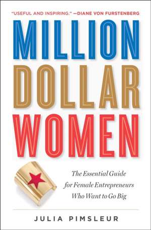 Million Dollar Women de Julia Pimsleur