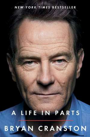 A Life in Parts de Bryan Cranston