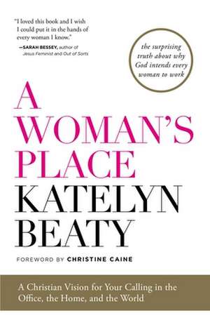 A Woman's Place de Katelyn Beaty