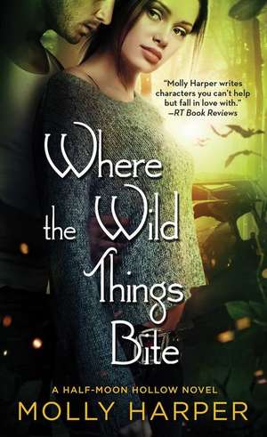 Where the Wild Things Bite de Molly Harper