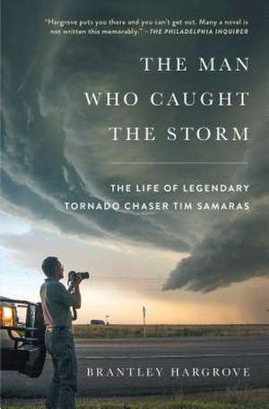 The Man Who Caught the Storm de Brantley Hargrove