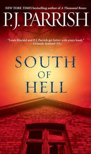 South of Hell de P.J. Parrish