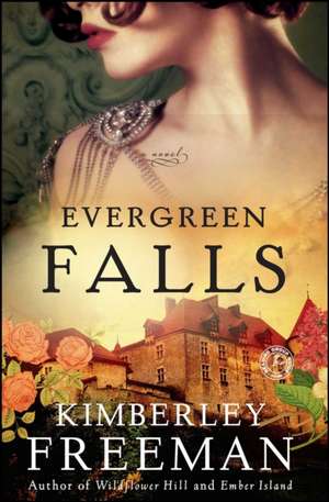 Evergreen Falls de Kimberley Freeman