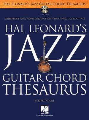 Jazz Guitar Chord Thesaurus Book/Online Audio [With CD (Audio)] de Kirk Tatnall