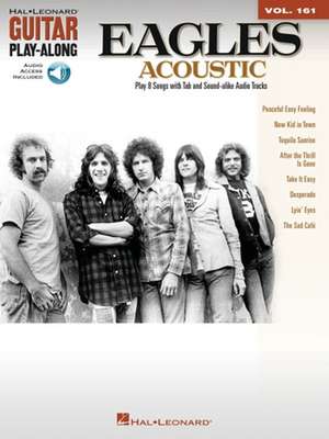 The Eagles - Acoustic - Guitar Play-Along 161 Book/Online Audio [With CD (Audio)] de Eagles