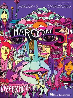 Maroon 5: Overexposed de Maroon 5.