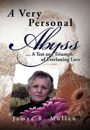 A Very Personal Abyss de James R. Mullen