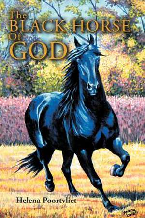 The Black Horse of God de Helena Poortvliet