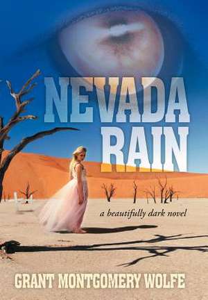 Nevada Rain de Grant Montgomery Wolfe