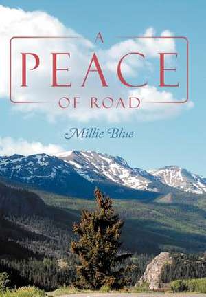 A Peace of Road de Millie Blue