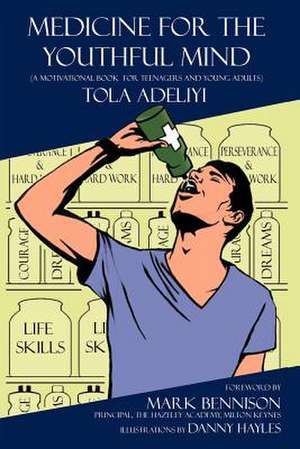 Medicine for the Youthful Mind de Tola Adeliyi