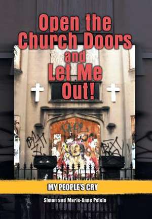 Open the Church Doors and Let Me Out! de Simon and Marie-Anne Petelo