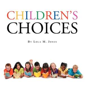 Children's Choices de Lola M. Jones