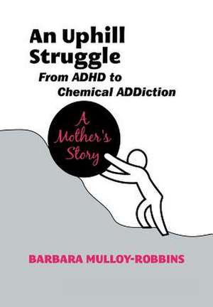 An Uphill Struggle de Barbara Mulloy-Robbins