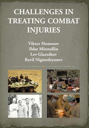 Challenges in Treating Combat Injuries de Ravil Nigmedzyanov