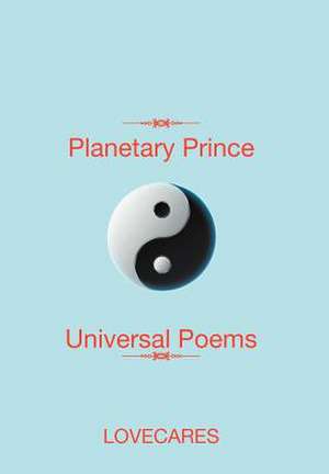 Planetary Prince Universal Poems de Lovecares