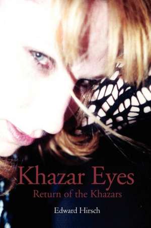 Khazar Eyes de Edward Hirsch