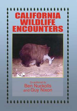 California Wildlife Encounters de Ben Nuckolls