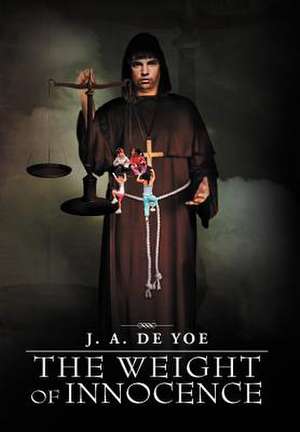 The Weight of Innocence de J. A. De Yoe