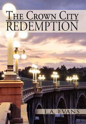 The Crown City Redemption de L. A. Evans