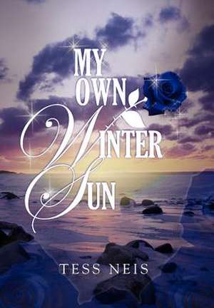 My Own Winter Sun de Tess Neis