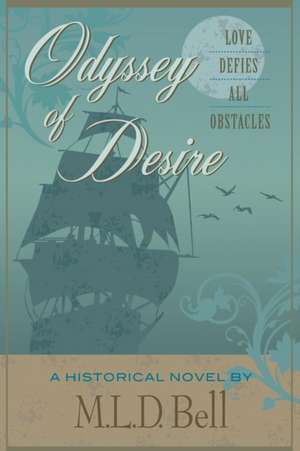 Odyssey of Desire de Mld Bell