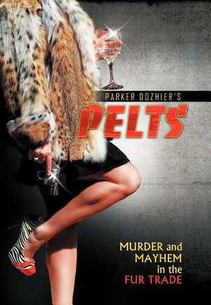 Pelts de Parker Dozhier