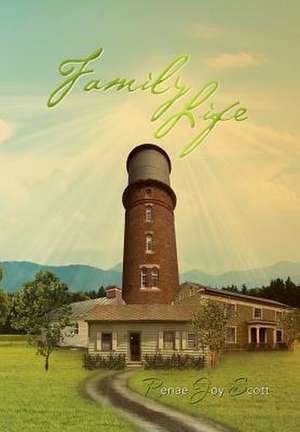 Family Life de Renae Joy Scott