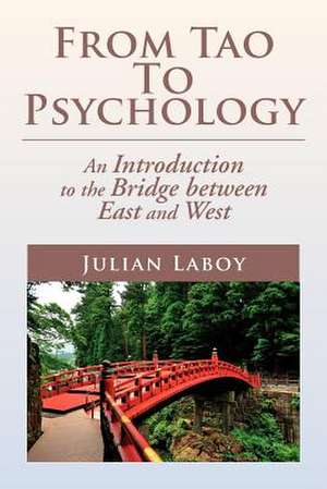 From Tao to Psychology de Julian Laboy