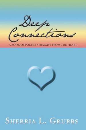 Deep Connections de Sherria L. Grubbs