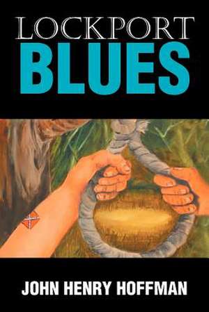 Lockport Blues de John Henry Hoffman